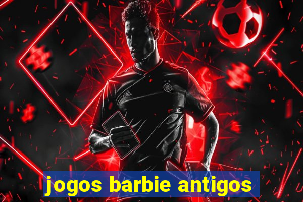 jogos barbie antigos